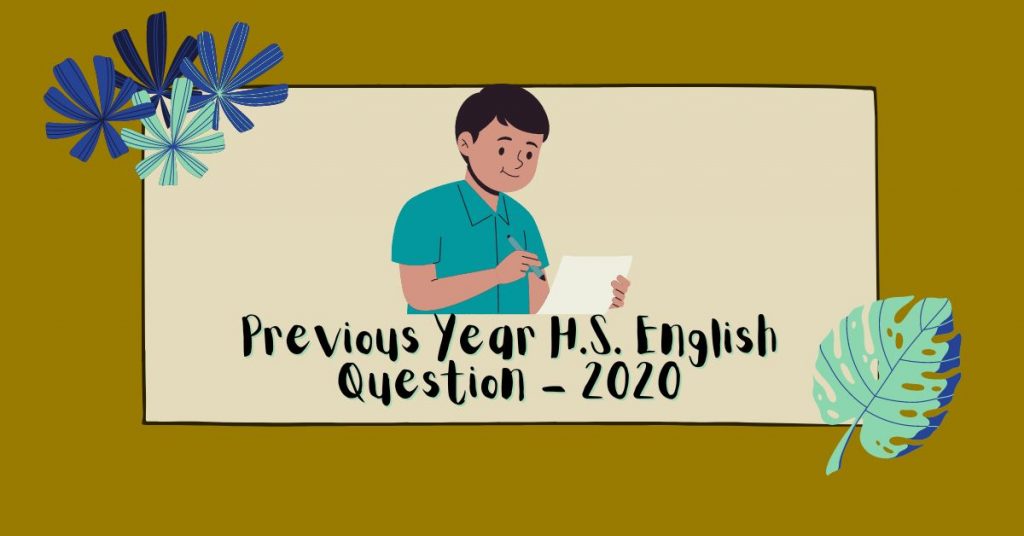 Previous Year HS English Question – 2020, WBCHSE